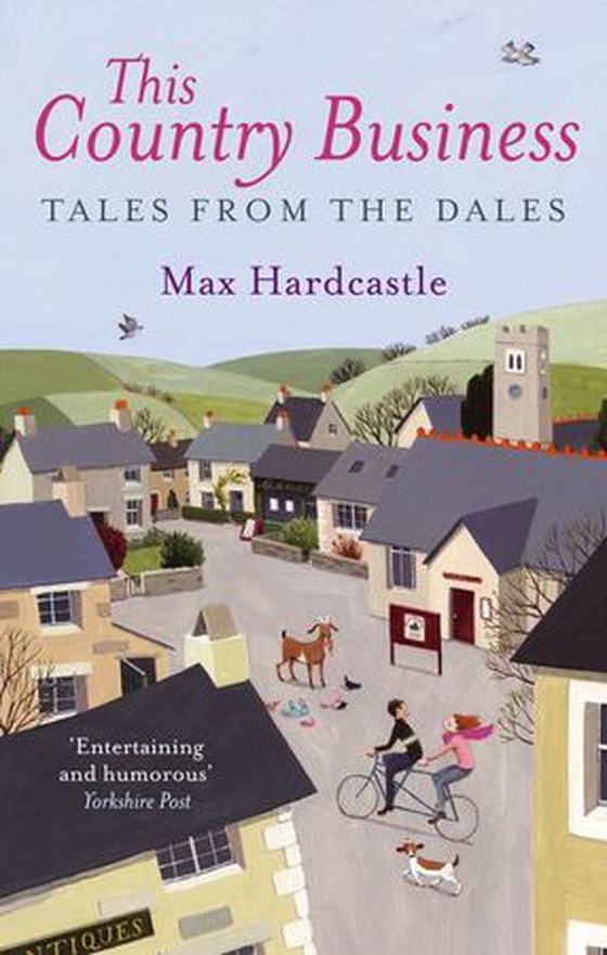 This Country Business - Tales from the Dales (ebok) av Max Hardcastle