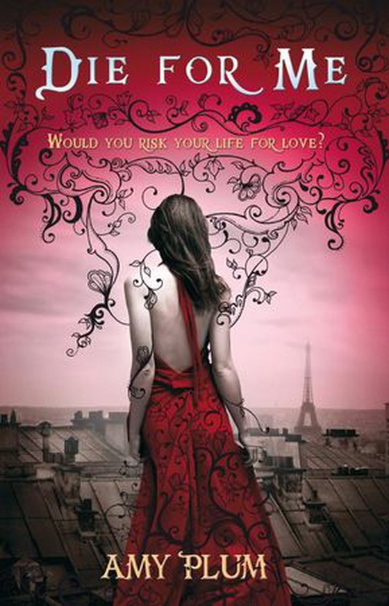 Die For Me - Number 1 in series (ebok) av Amy Plum