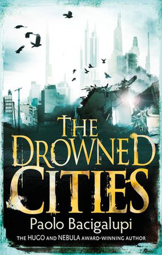 The Drowned Cities - Number 2 in series (ebok) av Paolo Bacigalupi