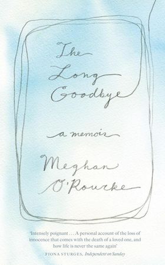 The Long Goodbye - A Memoir (ebok) av Meghan O'Rourke