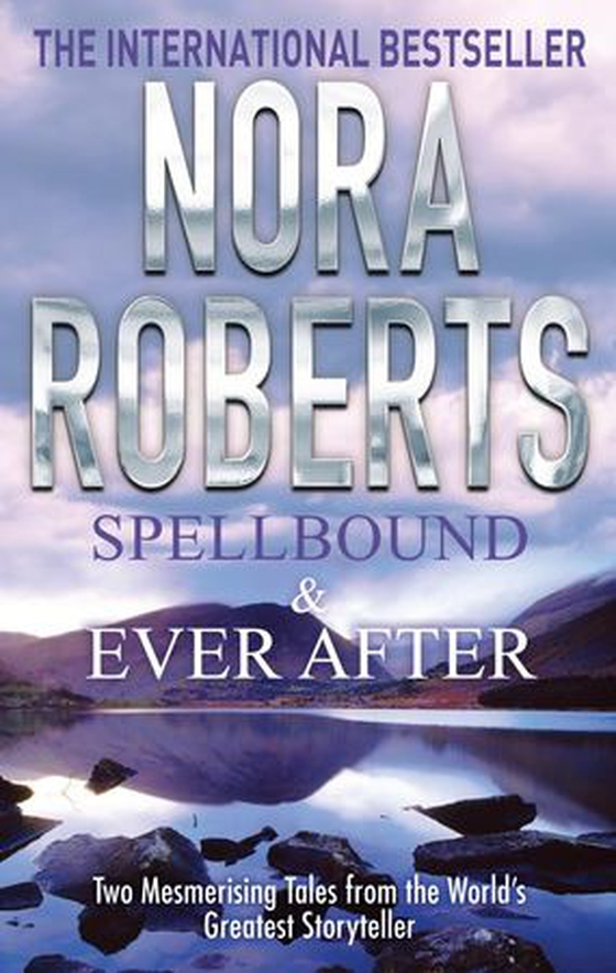 Spellbound & Ever After (ebok) av Nora Roberts