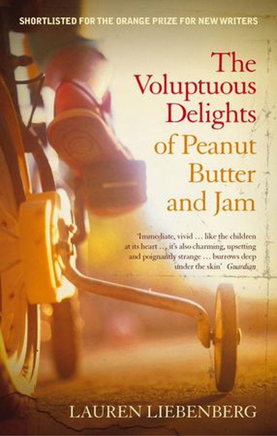 The Voluptuous Delights Of Peanut Butter And Jam (ebok) av Lauren Liebenberg