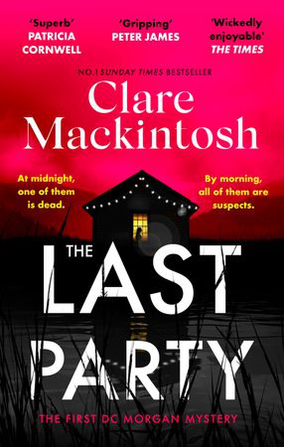 The Last Party - The twisty thriller and instant Sunday Times bestseller (ebok) av Clare Mackintosh