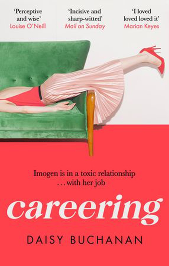 Careering - 'I loved loved loved it' Marian Keyes (ebok) av Daisy Buchanan
