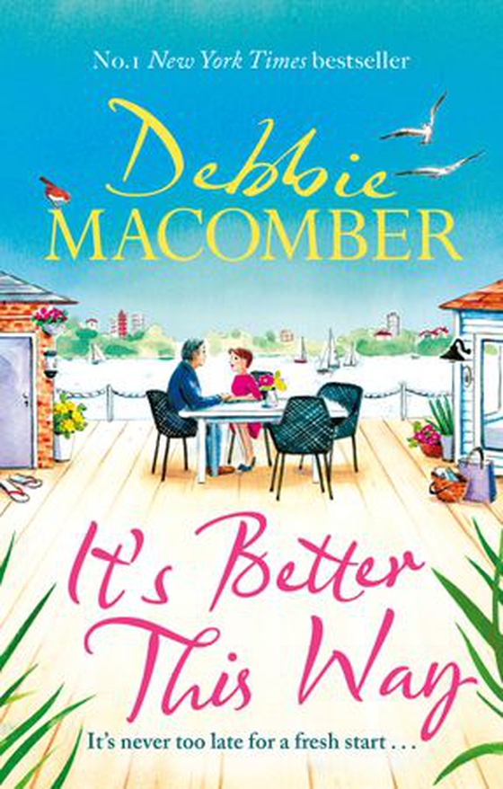 It's Better This Way - the joyful and uplifting new novel from the New York Times #1 bestseller (ebok) av Debbie Macomber