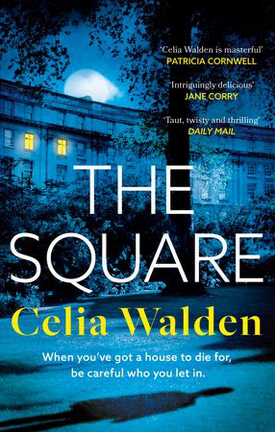 The Square - The unputdownable new thriller from the author of Payday, a Richard and Judy Book Club pick (ebok) av Celia Walden