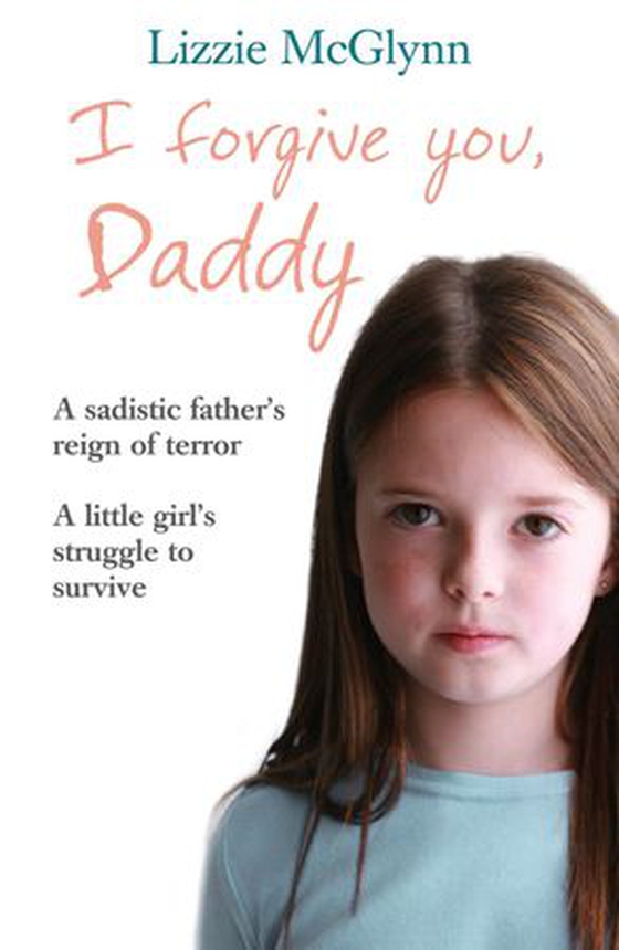I Forgive You, Daddy (ebok) av Lizzie Mcglynn