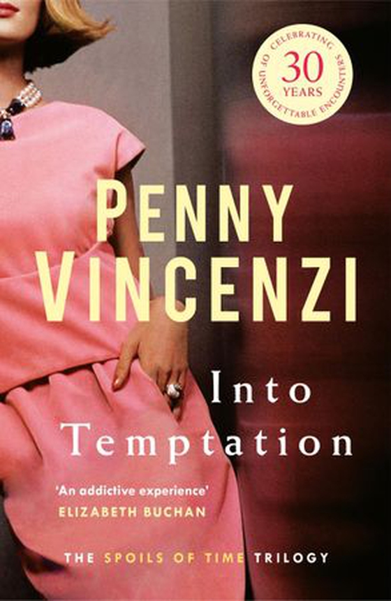 Into Temptation - Power, politics and explosive secrets in the stunning finale of the bestselling Spoils of Time trilogy (ebok) av Penny Vincenzi