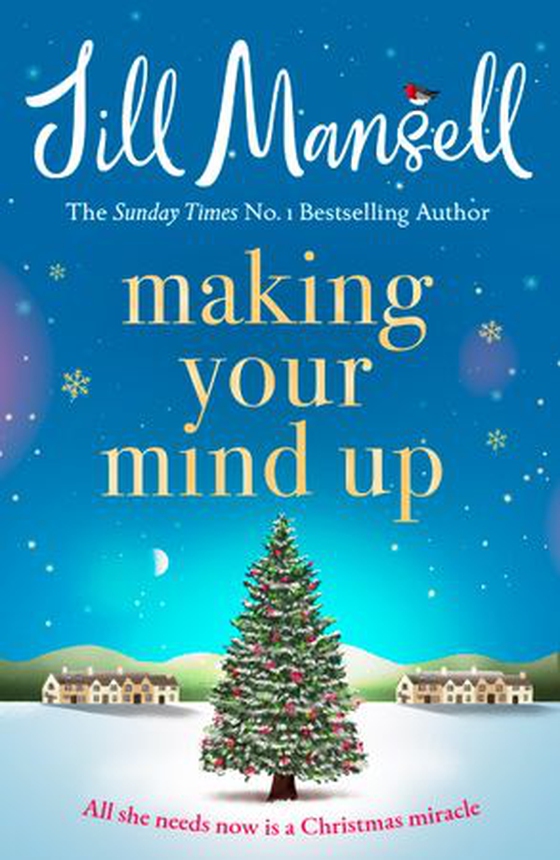 Making Your Mind Up - A heart-warming romantic bestseller - the perfect Christmas read (ebok) av Jill Mansell