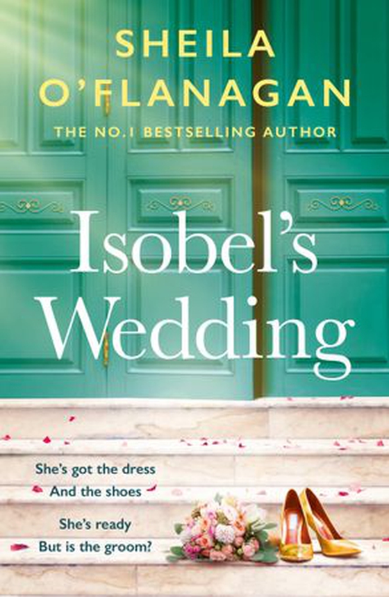 Isobel's Wedding - A bride-to-be's worst nightmare… (ebok) av Sheila O'Flanagan