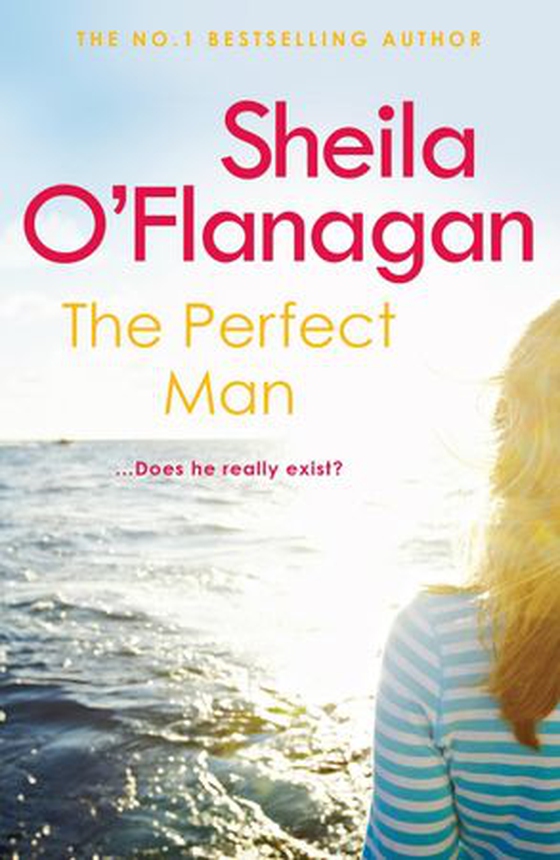 The Perfect Man - Let the #1 bestselling author take you on a life-changing journey … (ebok) av Sheila O'Flanagan
