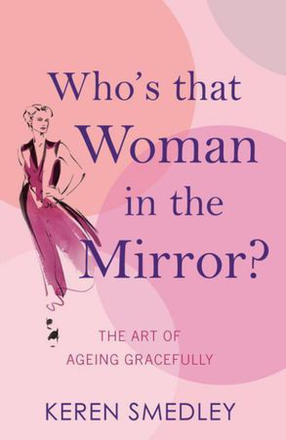 Who's That Woman in the Mirror? (ebok) av Keren Smedley