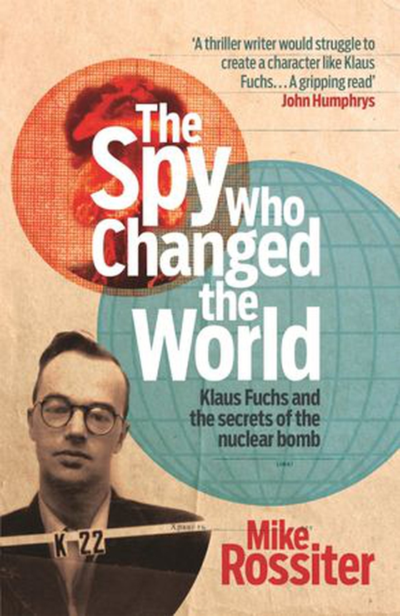 The Spy Who Changed The World (ebok) av Mike Rossiter
