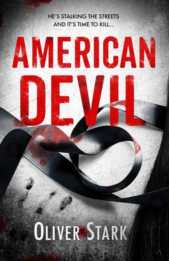 American Devil (Harper and Levene 1) - A terrifying serial-killer thriller that will keep you up all night (ebok) av Oliver Stark