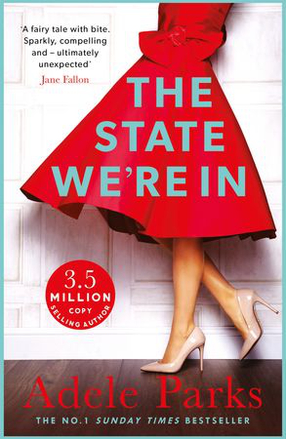 The State We're In - A unforgettable, heart-stopping love story from the No.1 Sunday Times bestseller (ebok) av Adele Parks