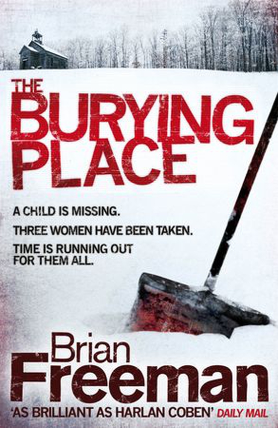 The Burying Place - A high-suspense thriller with terrifying twists (ebok) av Brian Freeman
