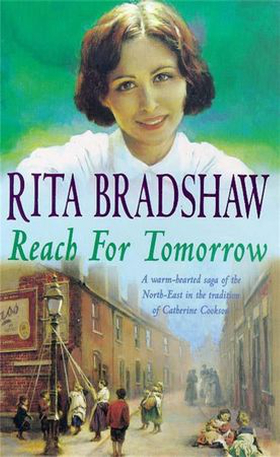 Reach for Tomorrow - A captivating saga of fighting for those you love (ebok) av Rita Bradshaw