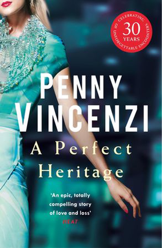 A Perfect Heritage - The dazzling bestselling novel of the rise and crashing fall of a family business (ebok) av Penny Vincenzi