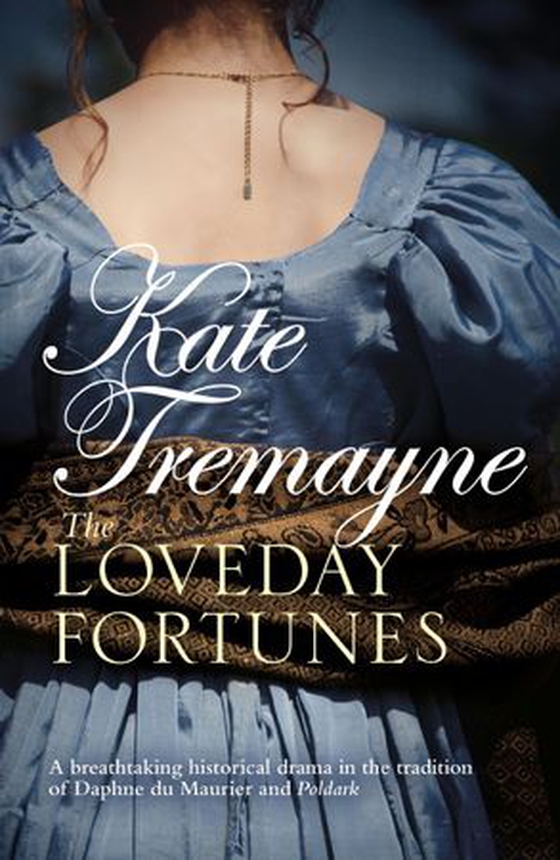The Loveday Fortunes (Loveday series, Book 2) - Loyalties are divided in this eighteenth-century Cornish saga (ebok) av Kate Tremayne
