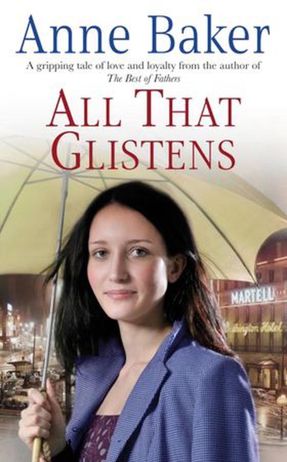 All That Glistens - A young girl strives to protect her father from a troubling future (ebok) av Anne Baker