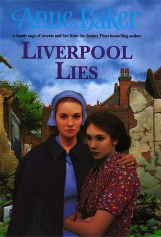 Liverpool Lies - One war. Two sisters. A multitude of secrets. (ebok) av Anne Pimlott Baker