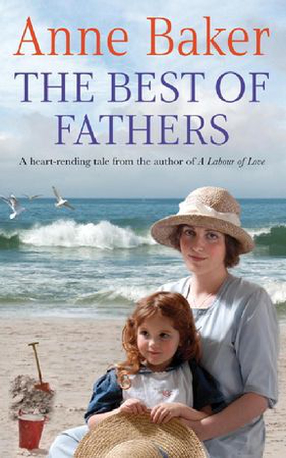 The Best of Fathers - A moving saga of survival, love and belonging (ebok) av Anne Pimlott Baker