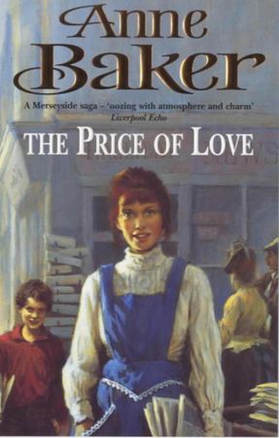 The Price of Love - An evocative saga of life, love and secrets (ebok) av Anne Baker