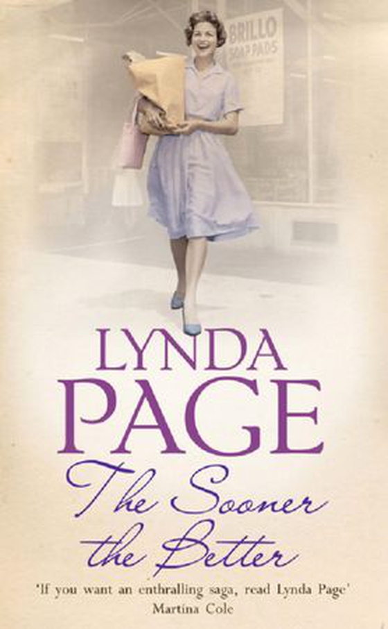 The Sooner The Better - An engrossing saga of love, friendship and betrayal (ebok) av Lynda Page