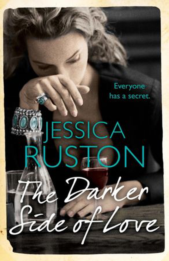 The Darker Side of Love - A gripping novel of secrets, lies and betrayal (ebok) av Jessica Ruston