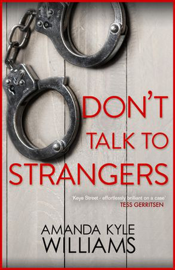 Don't Talk To Strangers (Keye Street 3) - An explosive thriller you won't be able to put down (ebok) av Amanda Kyle Williams