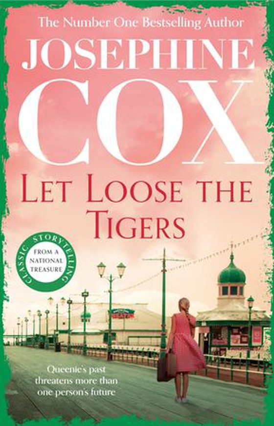 Let Loose the Tigers - Passions run high when the past releases its secrets (Queenie's Story, Book 2) (ebok) av Josephine Cox
