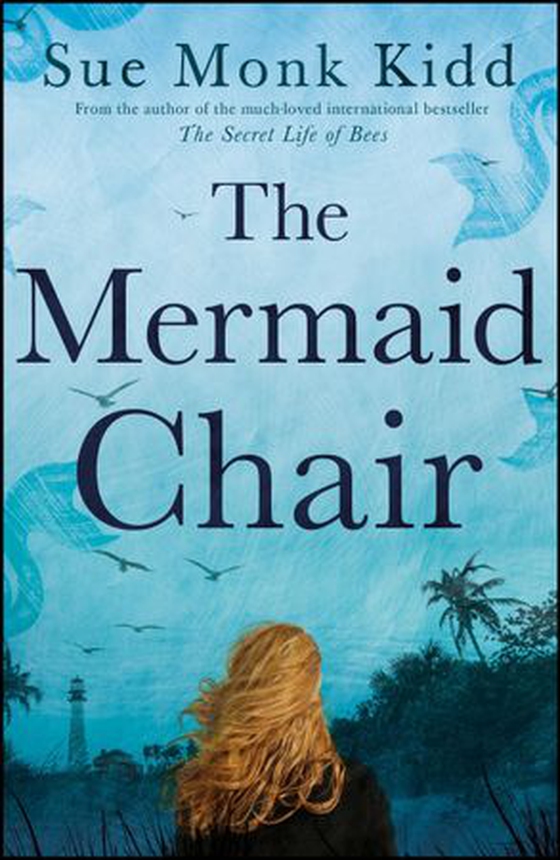 The Mermaid Chair - The No. 1 New York Times bestseller (ebok) av Sue Monk Kidd