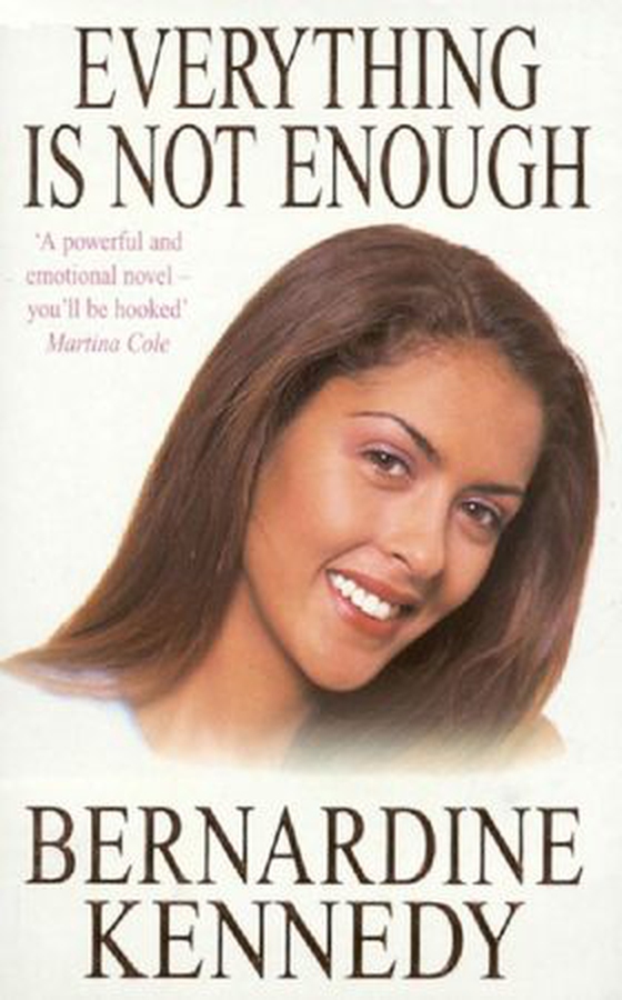 Everything is not Enough - A touching saga of the strength of love and hope (ebok) av Bernardine Kennedy