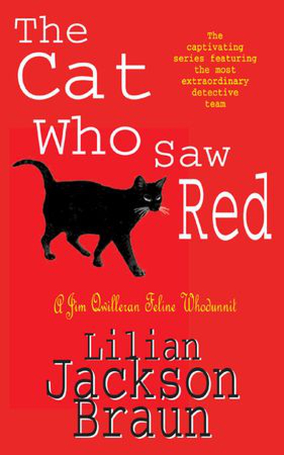The Cat Who Saw Red (The Cat Who… Mysteries, Book 4) - An enchanting feline mystery for cat lovers everywhere (ebok) av Lilian Jackson Braun