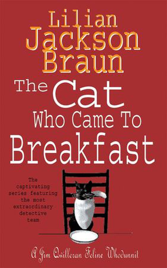 The Cat Who Came to Breakfast (The Cat Who… Mysteries, Book 16) - An enchanting feline whodunit for cat lovers everywhere (ebok) av Lilian Jackson Braun