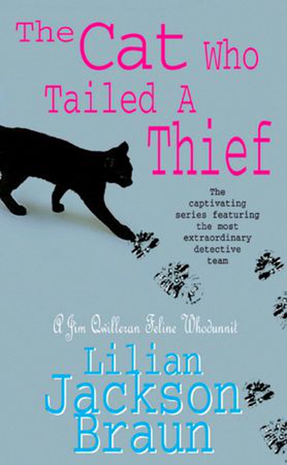 The Cat Who Tailed a Thief (The Cat Who… Mysteries, Book 19) - An utterly delightful feline mystery for cat lovers everywhere (ebok) av Lilian Jackson Braun