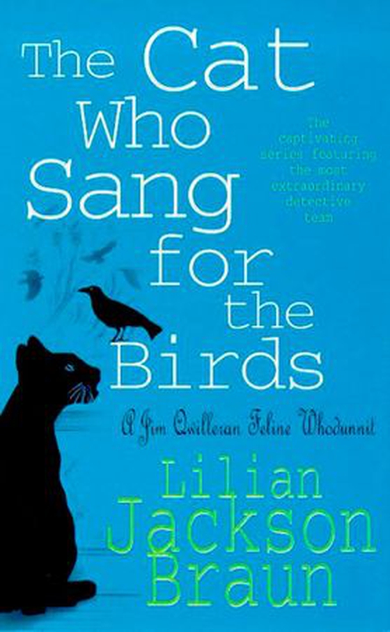 The Cat Who Sang for the Birds (The Cat Who… Mysteries, Book 20) - An enchanting feline whodunit for cat lovers everywhere (ebok) av Lilian Jackson Braun