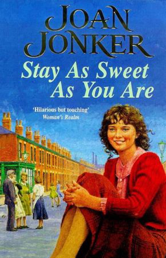 Stay as Sweet as You Are - A heart-warming family saga of hope and escapism (ebok) av Joan Jonker