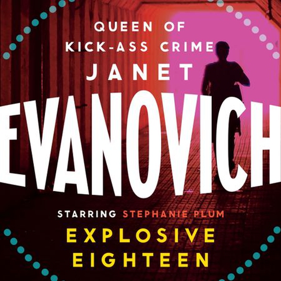 Explosive eighteen - A fiery and hilarious crime adventure (lydbok) av Janet Evanovich