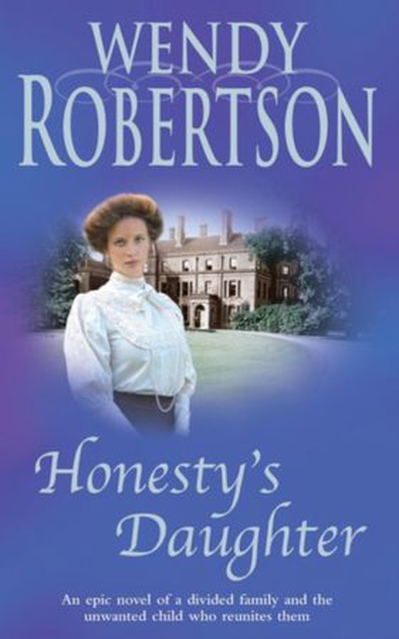 Honesty's Daughter - An unforgettable saga of rivalry and hope (ebok) av Wendy Robertson