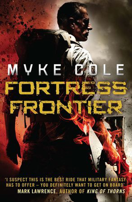 Fortress Frontier - A chilling military fantasy of high-stakes suspense (ebok) av Myke Cole