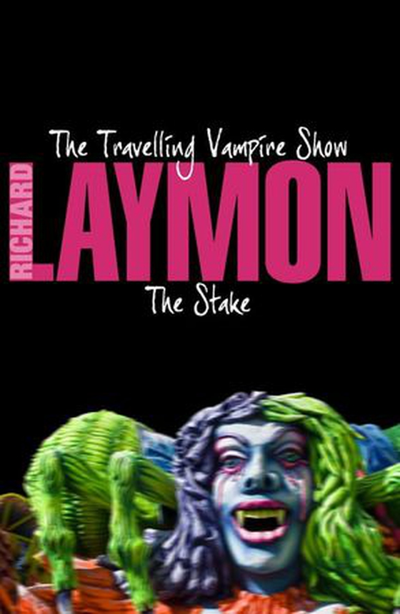 The Travelling Vampire Show & The Stake - Two thrilling vampire horror novels (ebok) av Richard Laymon