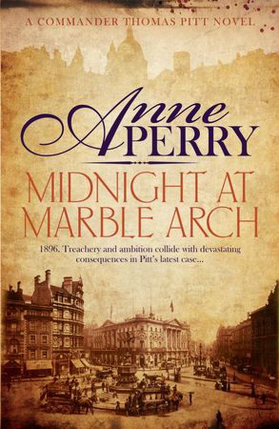 Midnight at Marble Arch (Thomas Pitt Mystery, Book 28) - Danger is only ever one step away… (ebok) av Anne Perry