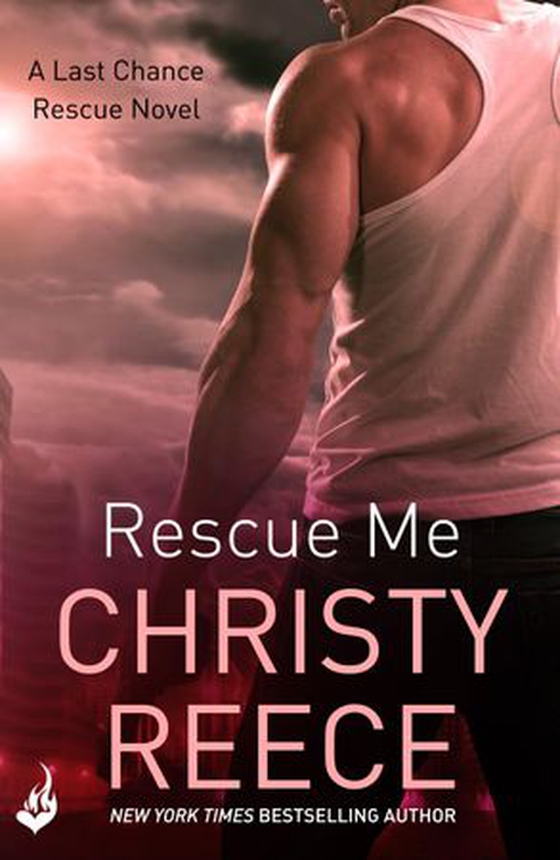 Rescue Me: Last Chance Rescue Book 1 (ebok) av Christy Reece