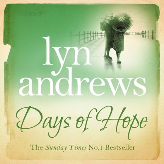 Days of Hope - Even after the war, hearts can still be broken… (lydbok) av Lyn Andrews