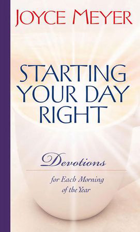 Starting Your Day Right - Devotions for Each Morning of the Year (ebok) av Joyce Meyer