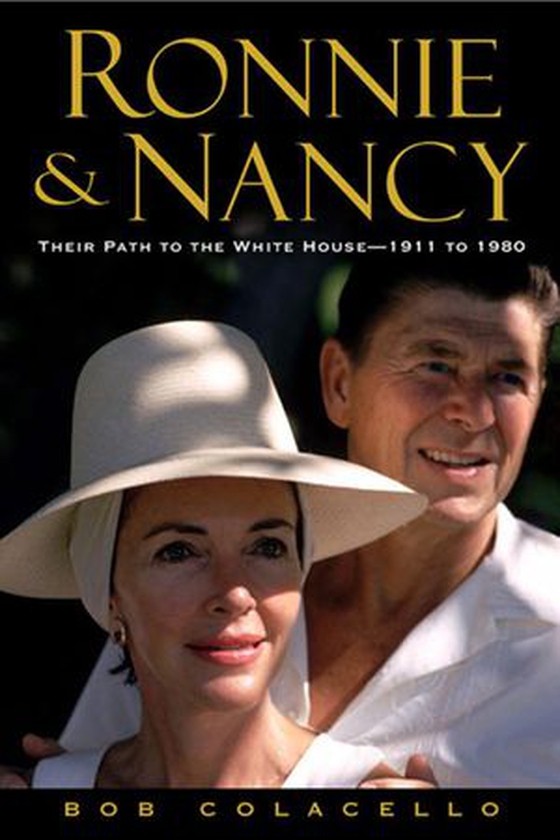 Ronnie and Nancy - Their Path to the White House--1911 to 1980 (ebok) av Bob Colacello