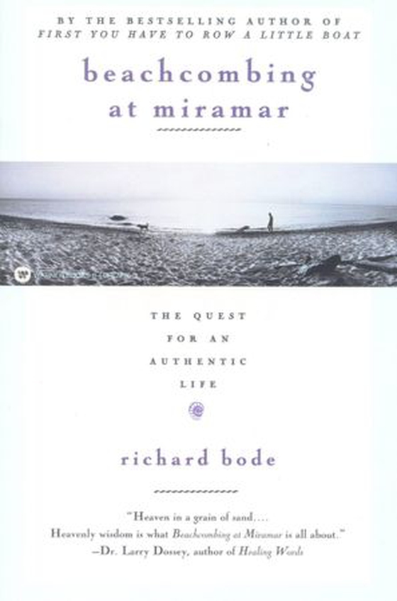 Beachcombing at Miramar - The Quest for an Authentic Life (ebok) av Richard Bode