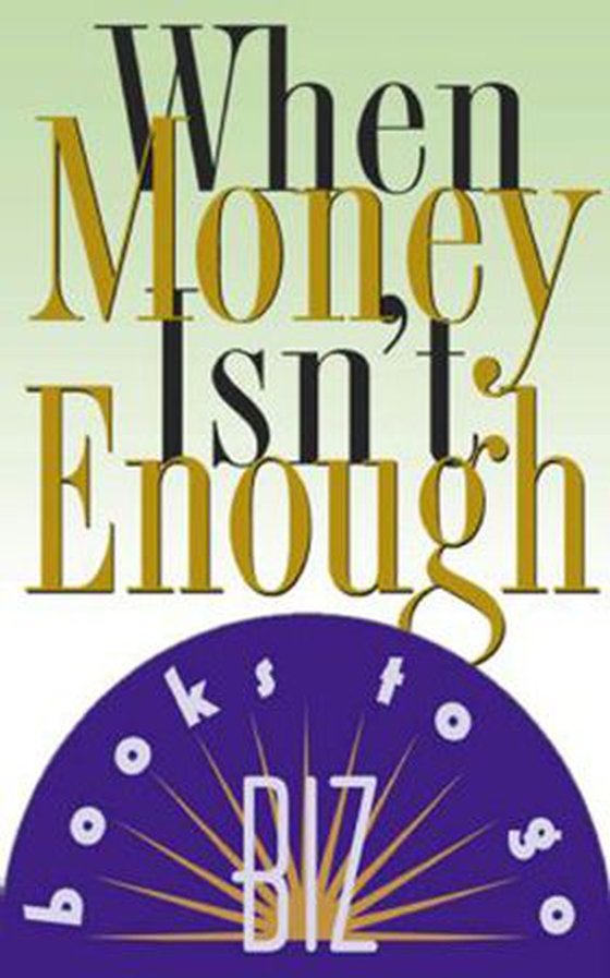 When Money Isn't Enough - How Women Are Finding the Soul of Success - Biz Book to Go (ebok) av Connie Glaser
