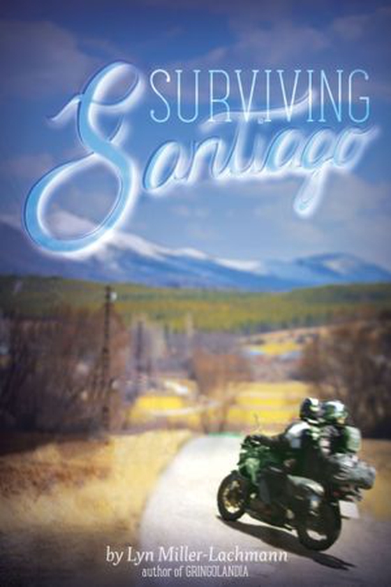 Surviving Santiago (ebok) av Lyn Miller-Lachmann